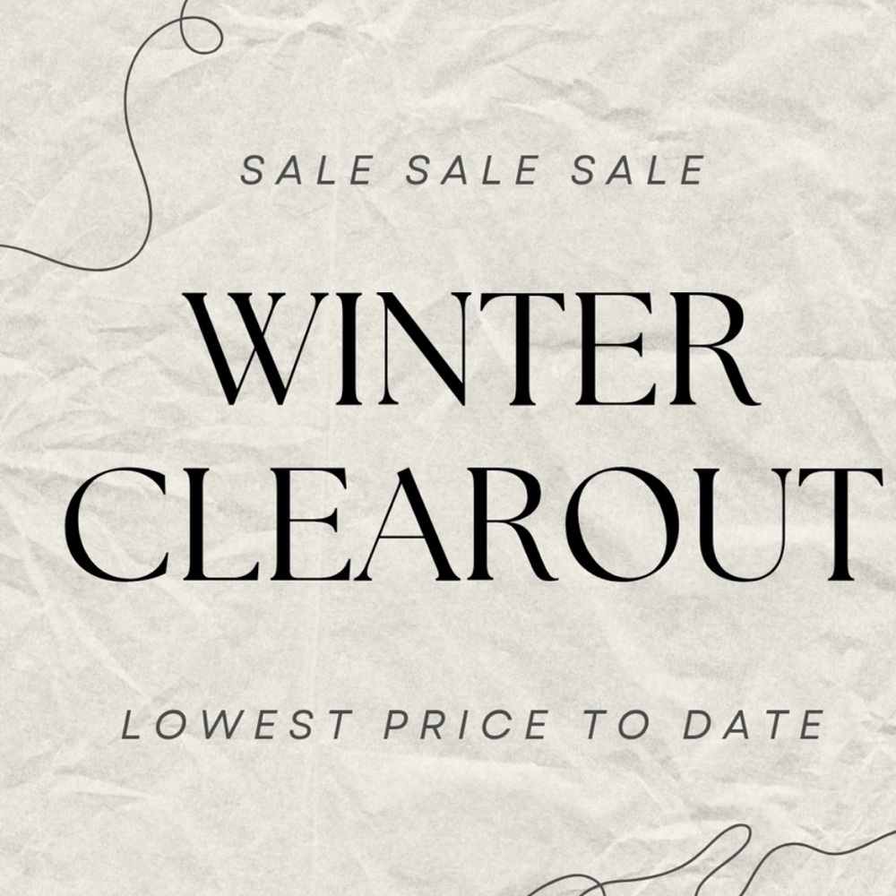 Winter Clearout Sale! Lowest Prices Ever! It’s gotta go!